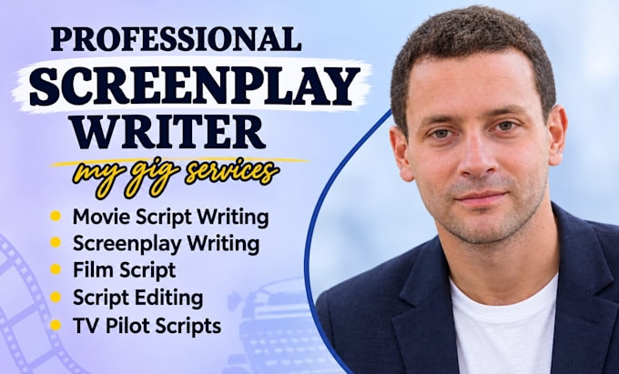 write movie script, screenplay, screenwriting, film script, script editing