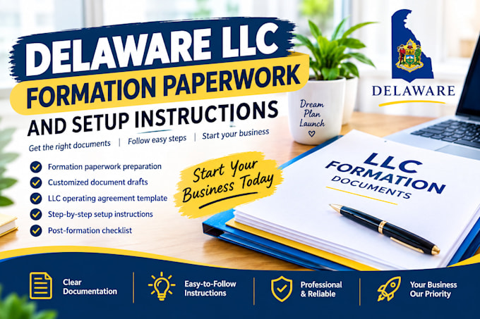 professional prepare delaware llc formation paperwork and setup instructions