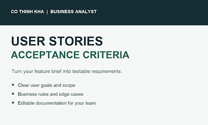 write clear user stories and acceptance criteria for your software