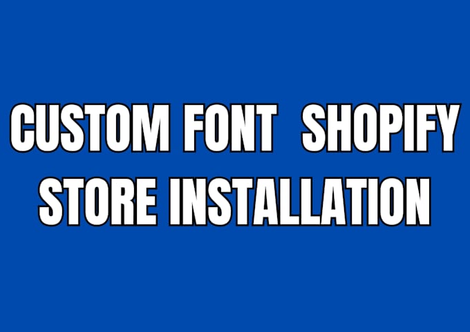 fix shopify font display issues and customize theme typography