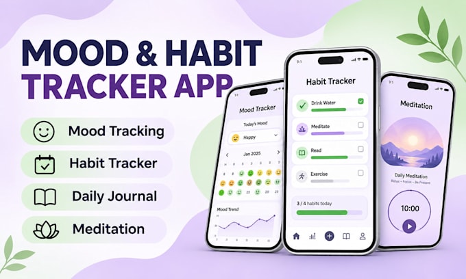develop mood tracking app, habit app, journal app, daily meditation app