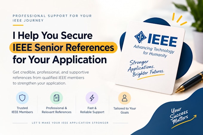 help you secure ieee senior references for your application