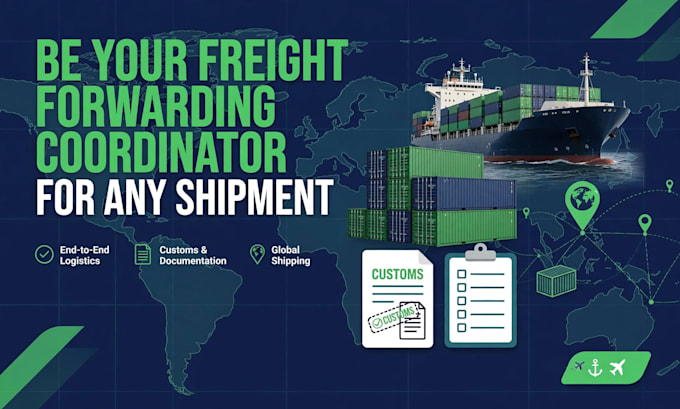 be your freight forwarding coordinator for any shipment