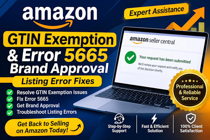 help with amazon gtin exemption and error 5665 brand approval