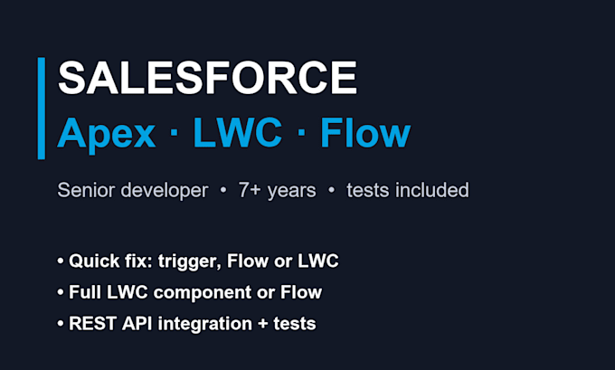 build salesforce apex, lwc, flow and API integrations