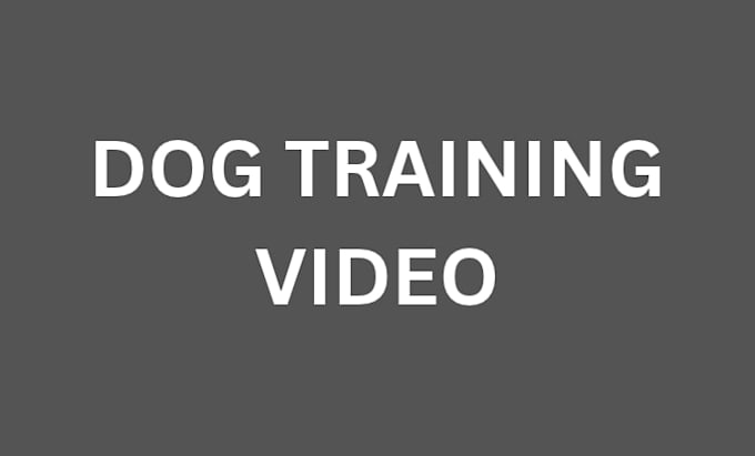 do dog training video to train your dog