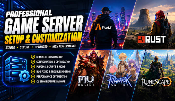 create, customize fivem, rust, mu online, ubuntu , ragnarok and runescape server
