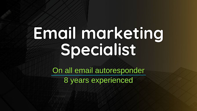 work as your email marketing assistant