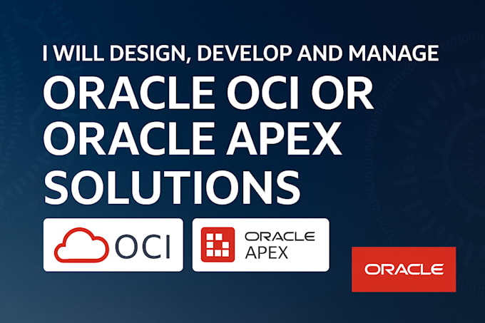 design, develop, and modify oracle apex solutions
