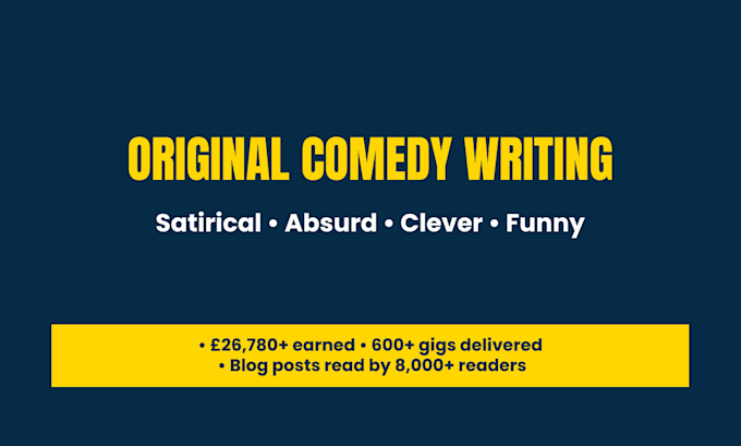 write original comedy for any purpose