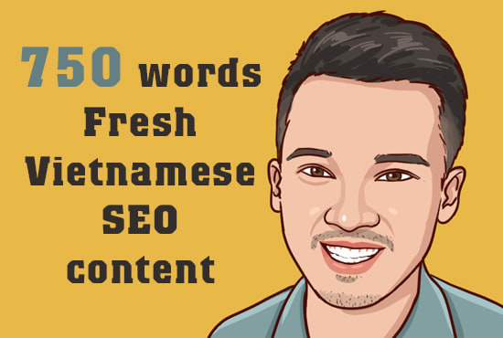 write 500wds fresh vietnamese content most niches
