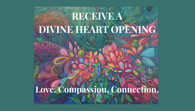send an energetic heart opening with a divine message