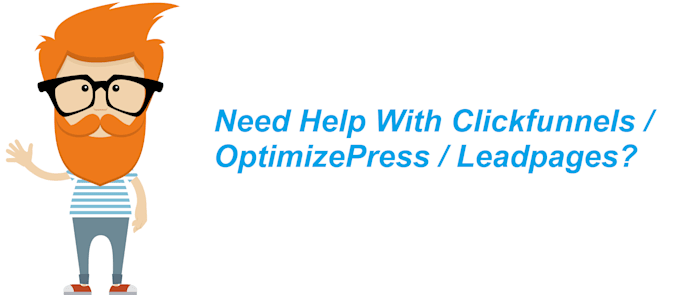 help regarding clickfunnels, leadpages, instapage, unbounce
