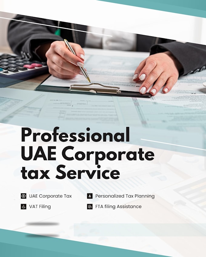 prepare and file uae corporate tax, vat returns financial accounts and many more