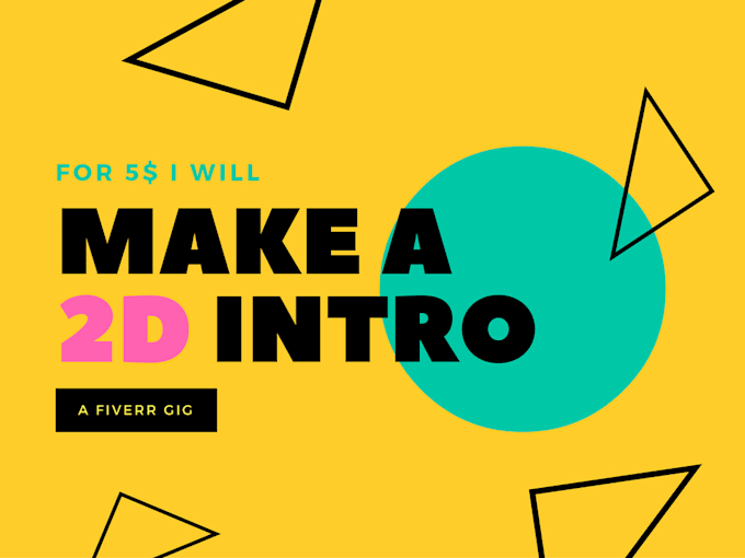 design you an awesome 2D intro