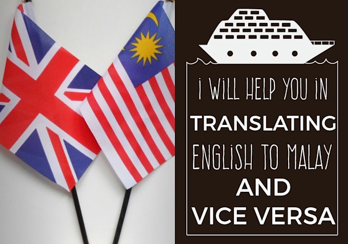 Translate English To Bahasa Melayu And Vice Versa By Syedhabshi Fiverr