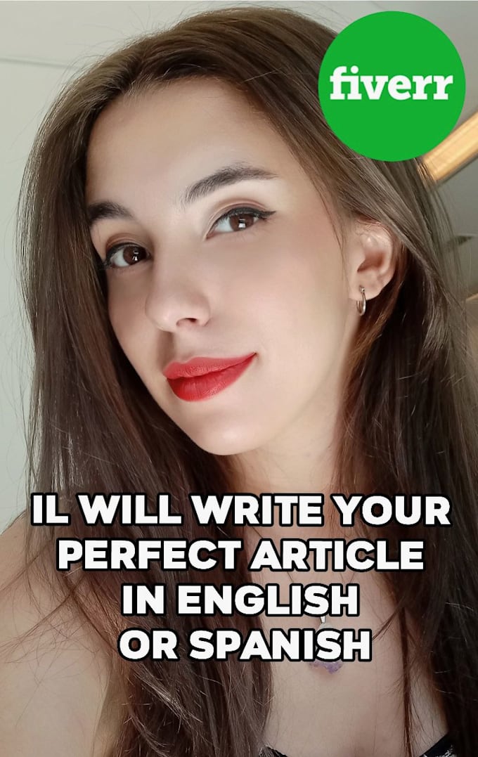 Write your perfect article in english or spanish by Karlaebarbozam Fiverr