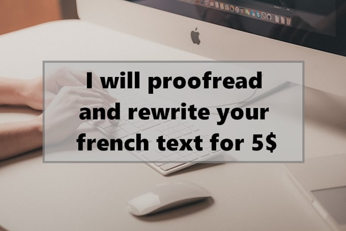 proofread, rewrite and edit your french texts