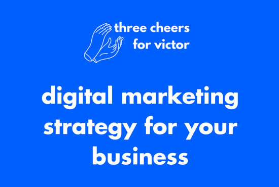 create a digital marketing strategy for your business