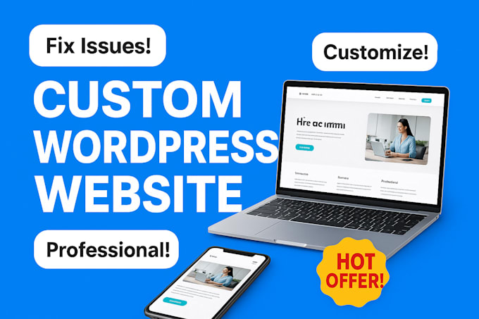 customize, fix issues, and develop a modern, responsive wordpress website
