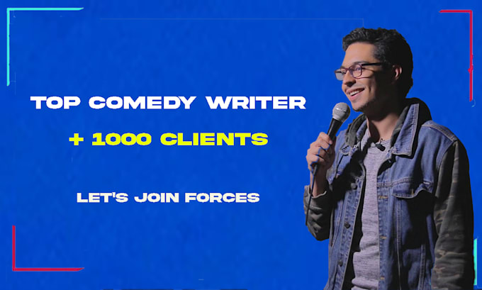 write you a comedy script, funny speech or great jokes