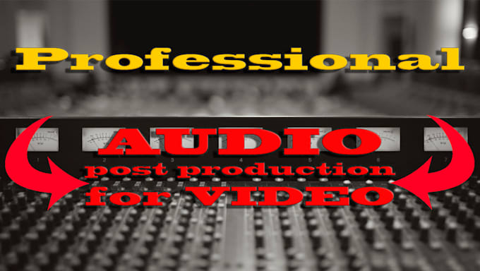do professional audio editing and post production