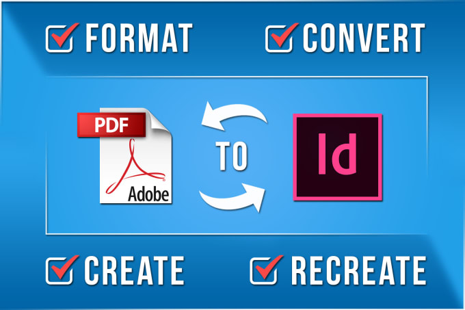 Hire a freelancer to convert, recreate and format PDF to indesign