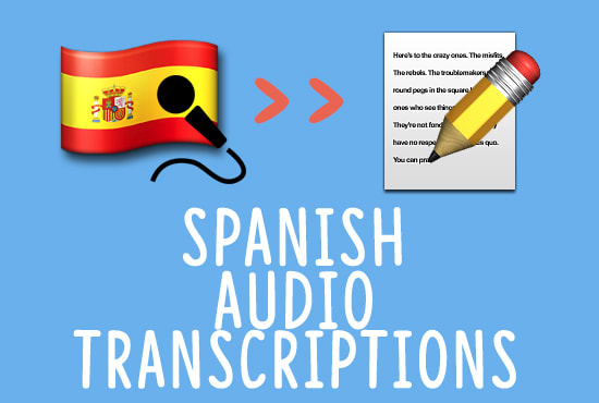 provide low price spanish audio transcriptions