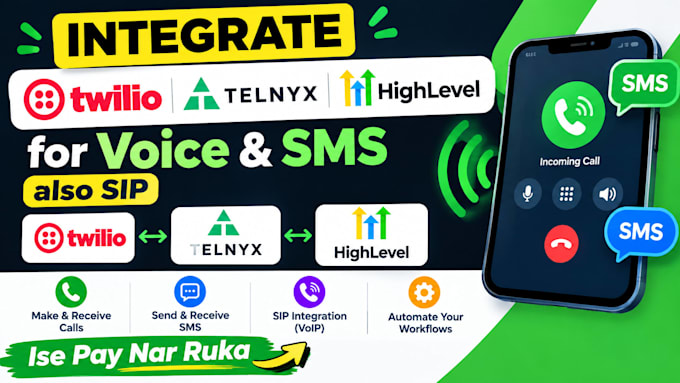 integrate twilio telnyx and ghl for voice and SMS also sip