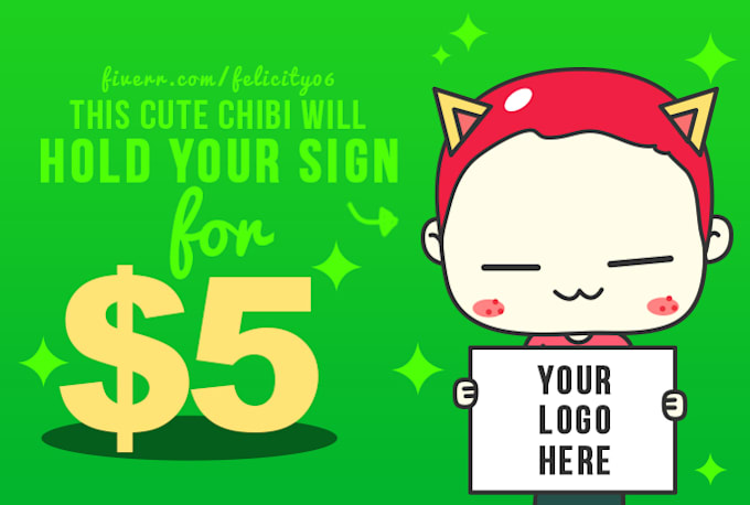 Let My Chibi Hold Up Your Sign By Felicity06 Fiverr Well, you don't have to be a chinese citizen, but you'll need something: let my chibi hold up your sign by