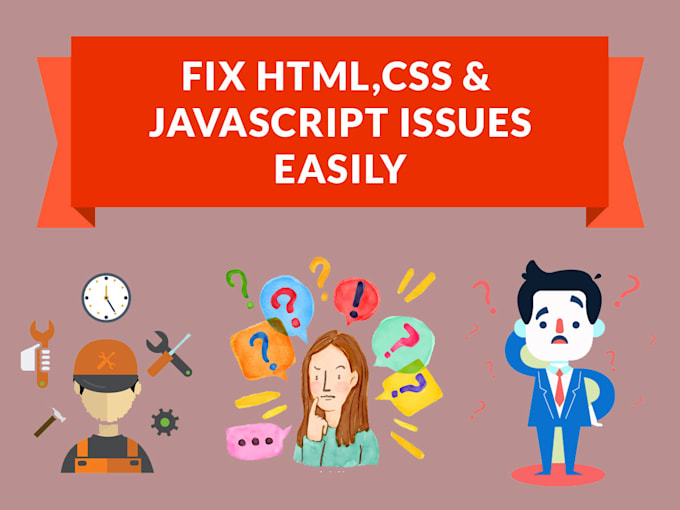 Fix html,css and javascript issues quickly by Sapnawebtech | Fiverr