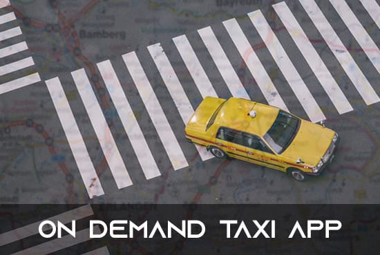 do on demand mobile apps like uber taxi or ola cab