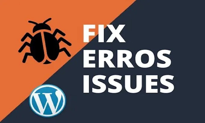 repair wordpress errors,issues and bugs fix professionally