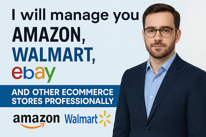 manage your amazon, walmart, ebay, and other ecommerce stores professionally