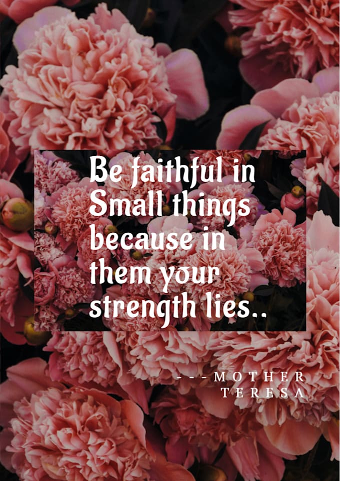 Create 150 inspiring motivational beautiful quote design by Roannxxy ...