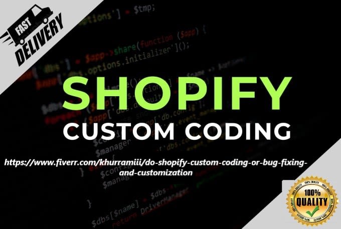 Do Shopify Custom Coding Or Bug Fixing And Customization By Khurramiii Do Shopify Custom Coding Or Bug Fixing And Customization By Khurramiii