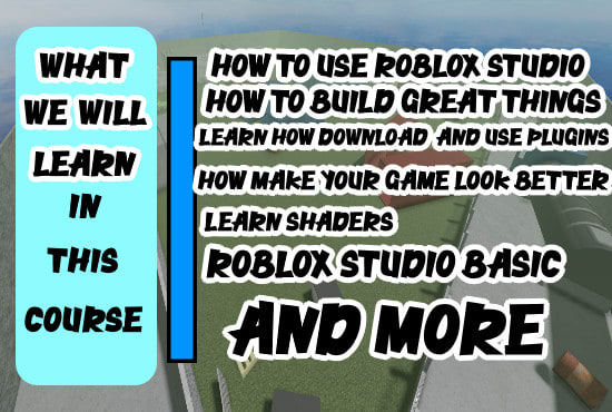 Teach you how to build in roblox studio online course by ...