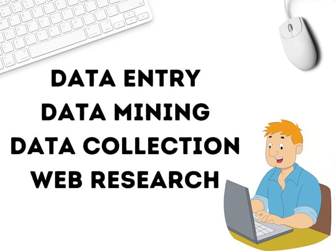 data entry, scraping, typing, email and data collection, copy paste works