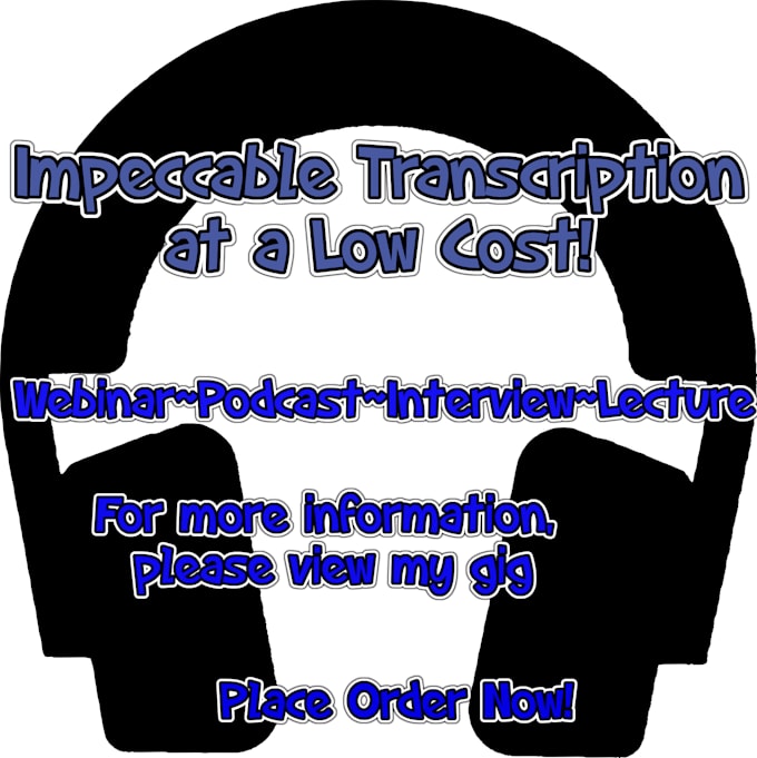 provide impeccable audio or video transcription