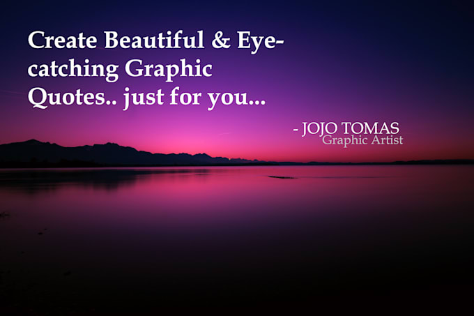 Create beautiful eye catching graphic quotes by Joeilinbelsatom | Fiverr