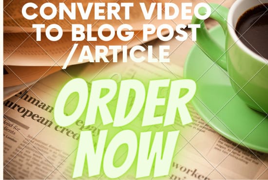 do convert video to a blog post unique article