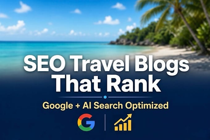 write unique and engaging SEO travel blog posts or articles