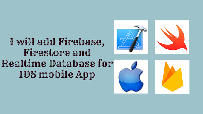 add firebase, firestore and realtime database for ios or android mobile app