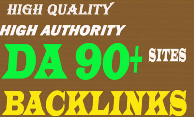 create 50 backlinks on da 90 plus sites for high ranking on google