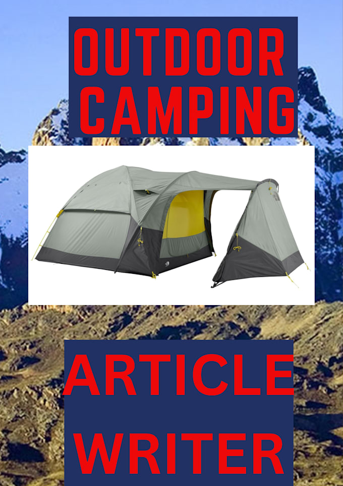 write articles and blog posts on general outdoor camping