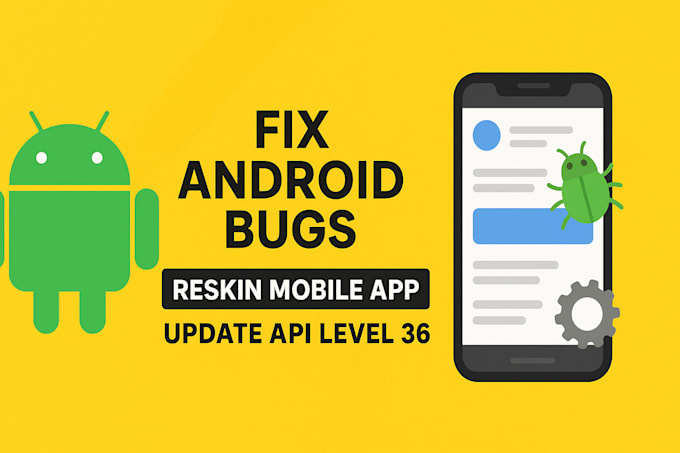 fix android bugs, reskin mobile app, and update API level 36 or 35 android