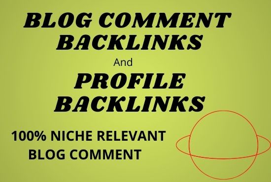 do 100 blog comments and SEO profile backlinks