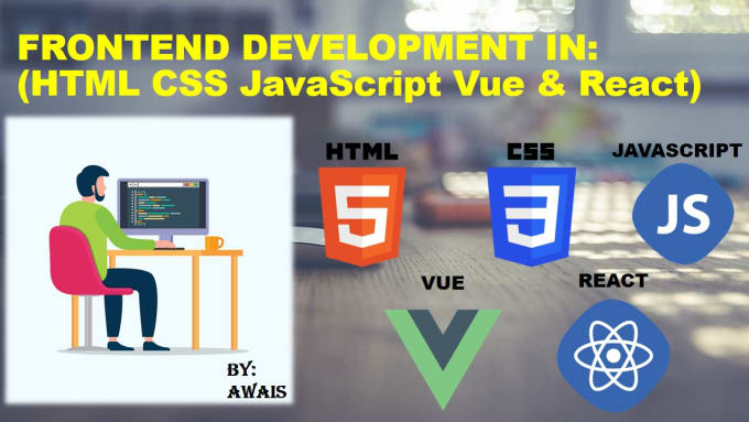 Do Frontend Development In Html Css Javascript React And Vue By 4627