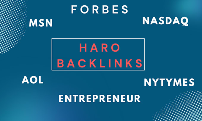 get DR 50 plus backlinks via haro or connectively pitches