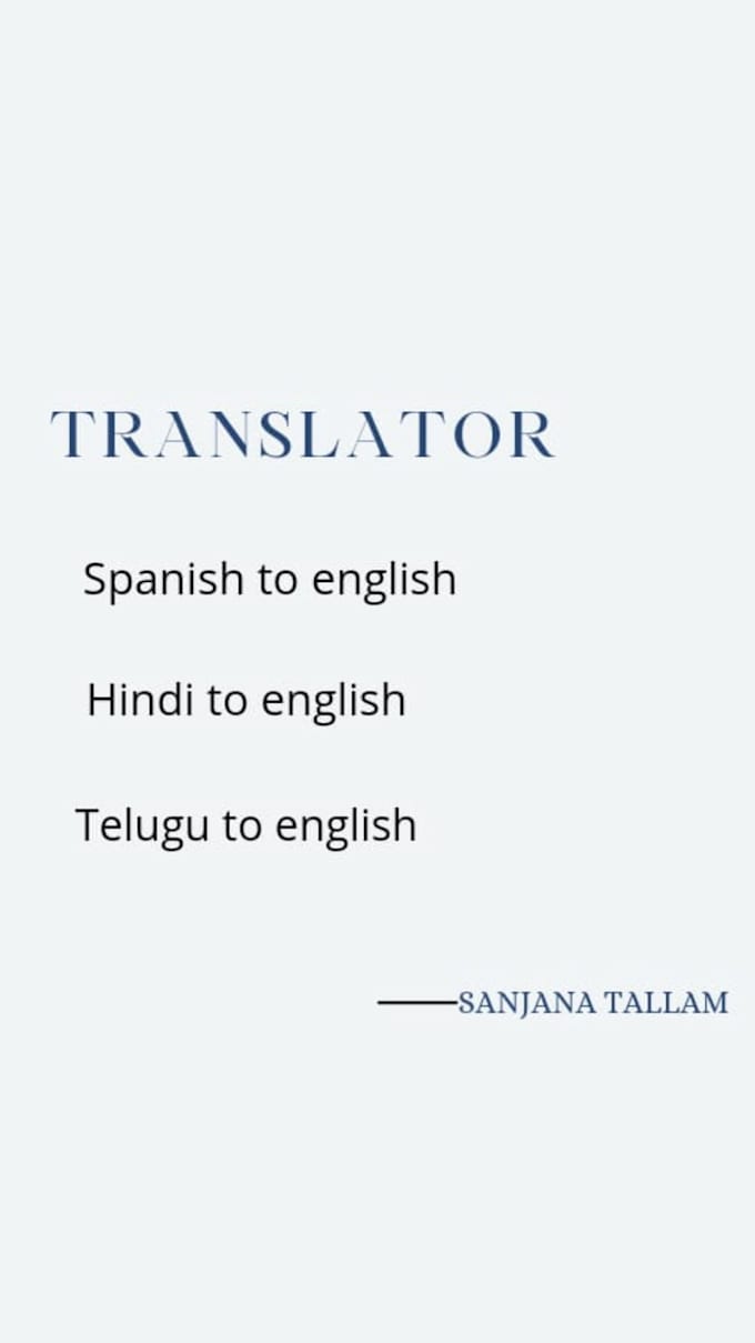 be translating spanish,hindi, telugu to english